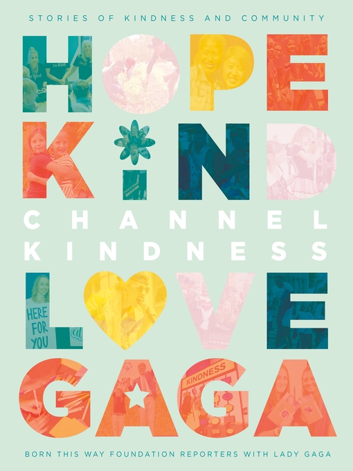 Title details for Channel Kindness by Born This Way Foundation Reporters - Wait list